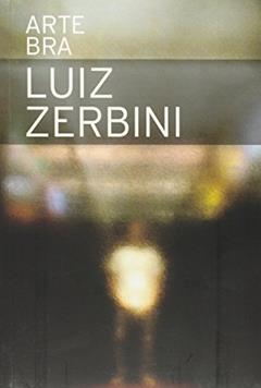 Luiz Zerbini - Coleção Arte Bra, do autor Luiz Zerbini