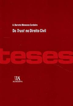 Do Trust no Direito Civil, do autor A. Barreto Menezes Cordeiro