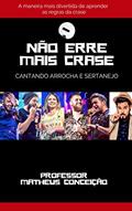 Ler NÃO ERRE MAIS CRASE: Um livro criativo para você aprender cantando!, do autor Matheus Conceição Ler NÃO ERRE MAIS CRASE: Um livro criativo para você aprender cantando!, do autor Matheus Conceição