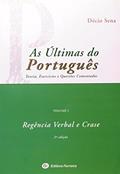 Ler As Últimas Do Português. Regência Verbal E Crase - Volume 1, do autor Décio Sena Ler As Últimas Do Português. Regência Verbal E Crase - Volume 1, do autor Décio Sena