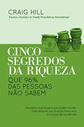 Ler Cinco segredos da riqueza: Que 96% das pessoas não sabem, do autor Craig Hill Ler Cinco segredos da riqueza: Que 96% das pessoas não sabem, do autor Craig Hill