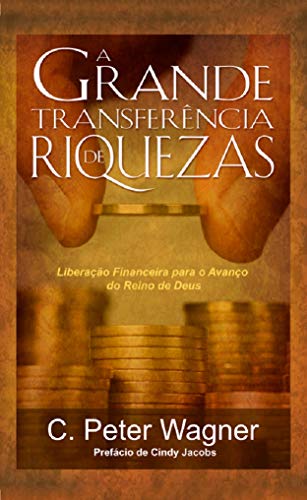 Ler A Grande Transferência de Riquezas (SeteMontes Livro 7), do autor Peter Wagner