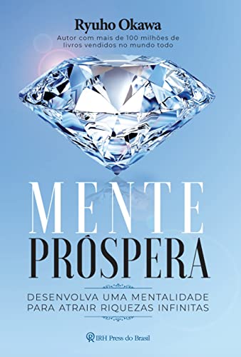 Ler Mente próspera: Desenvolva uma mentalidade para atrair riquezas infinitas, do autor Ryuho Okawa
