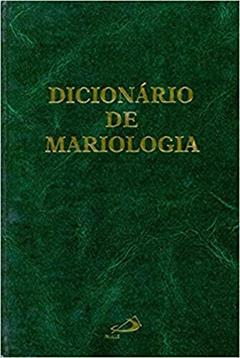 Dicionário de Mariologia, do autor Salvatore Meo; Stefano de Fiores
