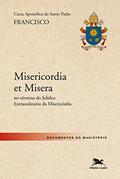 Ler Carta Apostólica "Misericordia et Misera": Carta Apostólica do Santo Padre Francisco por ocasião do encerramento do Ano Jubilar da Misericórdia, do autor Jorge Mario (Papa Francisco) Bergoglio