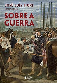 Sobre a guerra, do autor José Luís Fiori