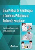 Ler Guia Prático de Fisioterapia e Cuidados Paliativos no Ambiente Hospitalar, do autor Thiago Marraccini Nogueira da Cunha; Jeanette Janaina Jaber Lucato Ler Guia Prático de Fisioterapia e Cuidados Paliativos no Ambiente Hospitalar, do autor Thiago Marraccini Nogueira da Cunha; Jeanette Janaina Jaber Lucato