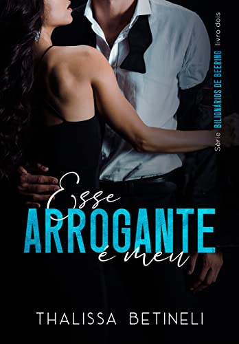Ler Esse arrogante é meu, do autor Thalissa Betineli