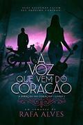 Ler A voz que vem do coração (A direção do coração Livro 1), do autor Rafa Portto Ler A voz que vem do coração (A direção do coração Livro 1), do autor Rafa Portto