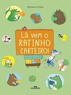 Lá vem o ratinho carteiro!, do autor Marianne Dubuc