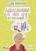Ler Abracadabra de onde vêm palavras, do autor Ilan Brenman