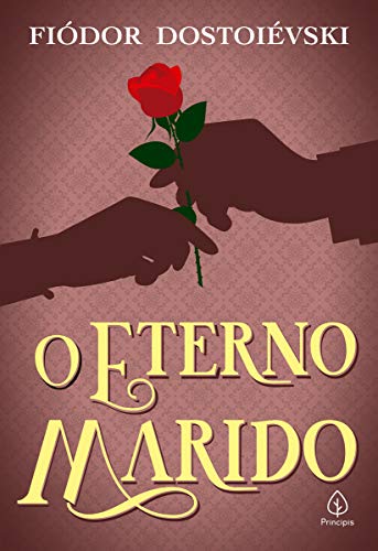 Ler O eterno marido, do autor Fiódor Dostoiévski