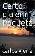 Ler Certo dia em Paquetá, do autor carlos vieira Ler Certo dia em Paquetá, do autor carlos vieira