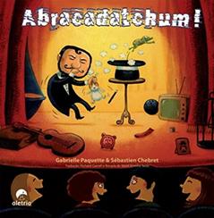 Abracadatchum!, do autor Gabrielle Paquete