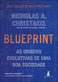 Ler Blueprint: As Origens Evolutivas de Uma Boa Sociedade, do autor Nicholas A. Christakis Ler Blueprint: As Origens Evolutivas de Uma Boa Sociedade, do autor Nicholas A. Christakis