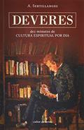 Ler Deveres - Dez Minutos de Cultura Espiritual por dia, do autor A. Sertillanges Ler Deveres - Dez Minutos de Cultura Espiritual por dia, do autor A. Sertillanges