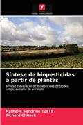 Ler Síntese de biopesticidas a partir de plantas: Síntese e avaliação de biopesticidas de tabaco, urtiga, extratos de eucalipto, do autor Nathalie Sandrine TZETE; Richard Chitack Ler Síntese de biopesticidas a partir de plantas: Síntese e avaliação de biopesticidas de tabaco, urtiga, extratos de eucalipto, do autor Nathalie Sandrine TZETE; Richard Chitack