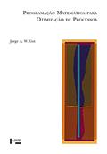 Ler Programação Matemática Para Otimização de Processos (Volume 1), do autor Jorge A. W. GUT Ler Programação Matemática Para Otimização de Processos (Volume 1), do autor Jorge A. W. GUT
