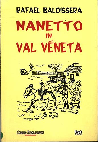 Ler Nanetto In Val Véneta., do autor Rafael Baldissera