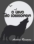 Ler O Uivo do Lobisomem (Lendas e Mistérios Livro 4), do autor Arádia Raymon (maria Fernandes Novaes) Ler O Uivo do Lobisomem (Lendas e Mistérios Livro 4), do autor Arádia Raymon (maria Fernandes Novaes)