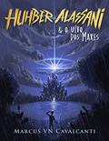 Ler Huhber Alassani & o Uivo dos mares, do autor Marcus VN Cavalcanti