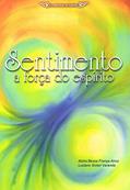 Ler Sentimento a Força do Espírito, do autor Alzira Bessa França Amui