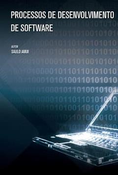 Processos de desenvolvimento de software, do autor Saulo França Amui