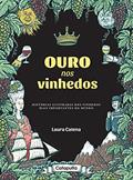 Ler Ouro nos Vinhedos, do autor Laura Catena