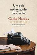 Ler Um País no Horizonte de Cecília: Artigos 1939 - 1940, do autor Cecília Meireles; Gustavo Henrique Tuna