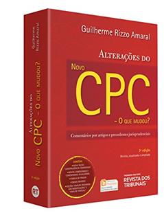 Alterações do Novo CPC. O que Mudou? Comentários por Artigos e Precedentes Jurisprudenciais, do autor Guilherme Rizzo Amaral