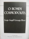 Ler O Homem Cosmopolita (Coleção Pérolas De Sabedoria), do autor Jorge Angel Livraga Rizzi Ler O Homem Cosmopolita (Coleção Pérolas De Sabedoria), do autor Jorge Angel Livraga Rizzi
