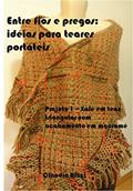 Ler Entre fios e pregos: idéias para teares portáteis: Projeto 1 - Xale em tear triangular com acabamento em macramé, do autor Claudia Rizzi Ler Entre fios e pregos: idéias para teares portáteis: Projeto 1 - Xale em tear triangular com acabamento em macramé, do autor Claudia Rizzi
