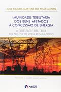 Ler Imunidade tributária dos bens afetados à concessão de energia, do autor José Carlos Martins