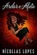Ler Ardor e Afeto, do autor Nícollas Lopes Ler Ardor e Afeto, do autor Nícollas Lopes