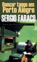 Ler Dançar Tango em Porto Alegre, do autor Sérgio Faraco