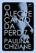 Ler O alegre canto da perdiz, do autor Paulina Chiziane Ler O alegre canto da perdiz, do autor Paulina Chiziane
