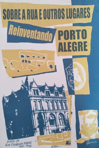 Ler Sobre a Rua e Outros Lugares - Reinventando Porto Alegre, do autor Paulo Staudt Moreira Ler Sobre a Rua e Outros Lugares - Reinventando Porto Alegre, do autor Paulo Staudt Moreira