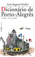 Ler Dicionário de Porto-alegrês, do autor Luís Augusto Fischer