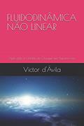 Ler FLUIDODINÂMICA NÃO LINEAR: Aplicada a Ondas de Choque em Supernovas (Portuguese Edition), do autor Dr. Victor Amorim d'Ávila Ler FLUIDODINÂMICA NÃO LINEAR: Aplicada a Ondas de Choque em Supernovas (Portuguese Edition), do autor Dr. Victor Amorim d'Ávila
