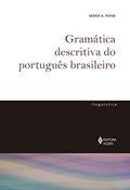 Ler Gramática descritiva do português brasileiro, do autor Mário A. Perini