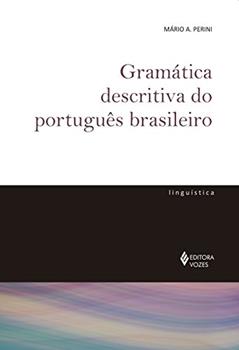 Gramática descritiva do português brasileiro, do autor Mário A. Perini