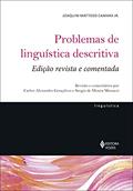 Ler Problemas de linguística descritiva: Ed. revista e comentada, do autor Joaquim Mattoso Câmara Jr.