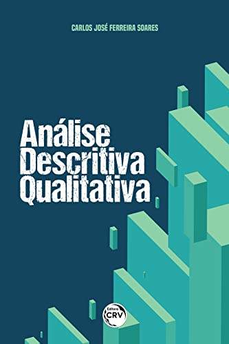 Ler Análise Descritiva Qualitativa, do autor Carlos José Ferreira Soares Ler Análise Descritiva Qualitativa, do autor Carlos José Ferreira Soares