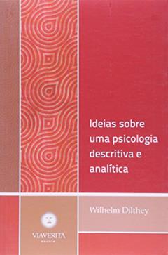 Ideias Sobre Uma Psicologia Descritiva e Analítica, do autor Wilhelm Dilthey