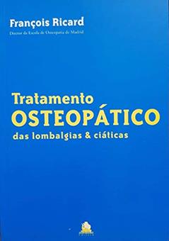 tratamento osteopático: das lombalgias e ciáticas, do autor François Ricard d. o.