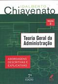 Ler Teoria geral da administração: abordagens descritivas e explicativas: Volume 2, do autor Idalberto Chiavenato