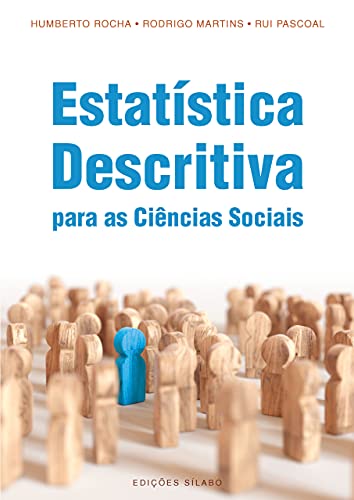 Ler Estatística Descritiva Para As Ciências Sociais, do autor Humberto Rocha; rodrigo Martins; rui Pascoal