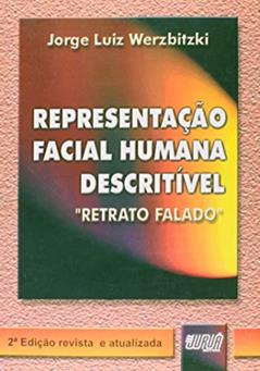 Representação Facial Humana Descritível - Retrato Falado, do autor Jorge Luiz Werzbitzki
