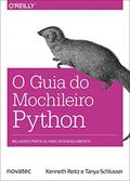 Ler O Guia do Mochileiro Python: Melhores Práticas Para Desenvolvimento, do autor Kenneth Reitz; Tanya Schlusser Ler O Guia do Mochileiro Python: Melhores Práticas Para Desenvolvimento, do autor Kenneth Reitz; Tanya Schlusser