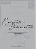 Ler Encantos e desencantos: Nas cartas de jovens pioneiros do Dror e Hashomer Hatzair - 1940-1950, do autor Avraham Milgram Ler Encantos e desencantos: Nas cartas de jovens pioneiros do Dror e Hashomer Hatzair - 1940-1950, do autor Avraham Milgram